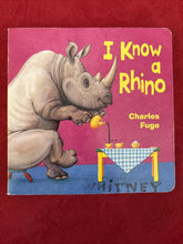 Load image into Gallery viewer, I Know a Rhino by Charles Fuge (2003, Children's Board Books)