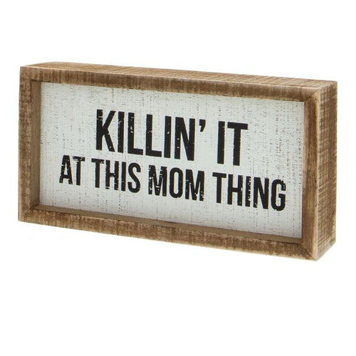 Killin' It at This Mom Thing Funny Sign
