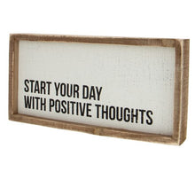 Load image into Gallery viewer, Start Your Day with Positive Thoughts Sign