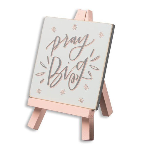 Little Art Gallery Pray Big Sign with Easel