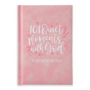 101 Quiet Moments with God for New Moms