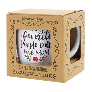 My Favorite People Call Me Mom Inspirational Coffee Mug