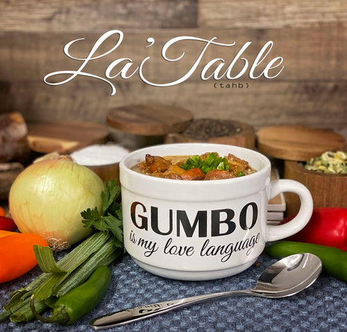 Cajun Classic Gumbo is My Love Language Gumbo Bowl Set